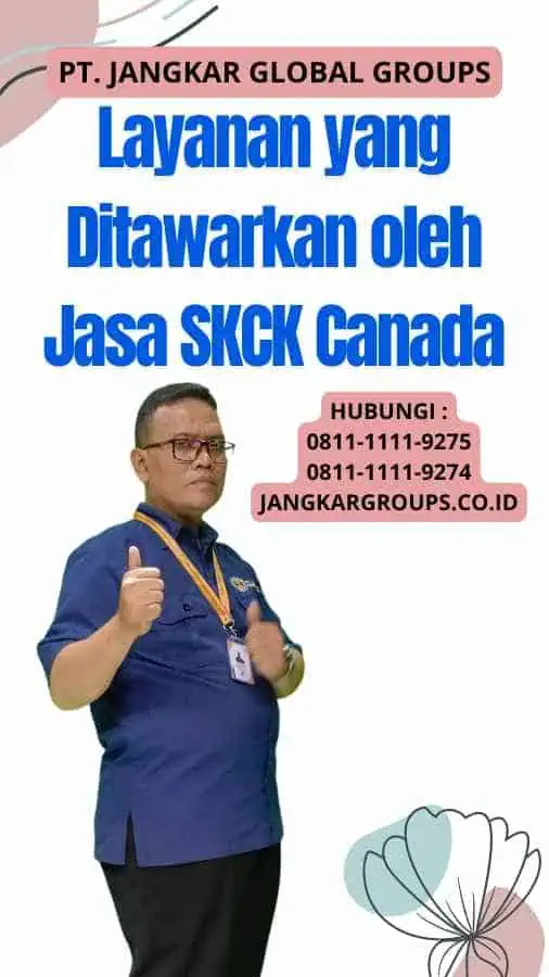 Layanan yang Ditawarkan oleh Jasa SKCK Canada