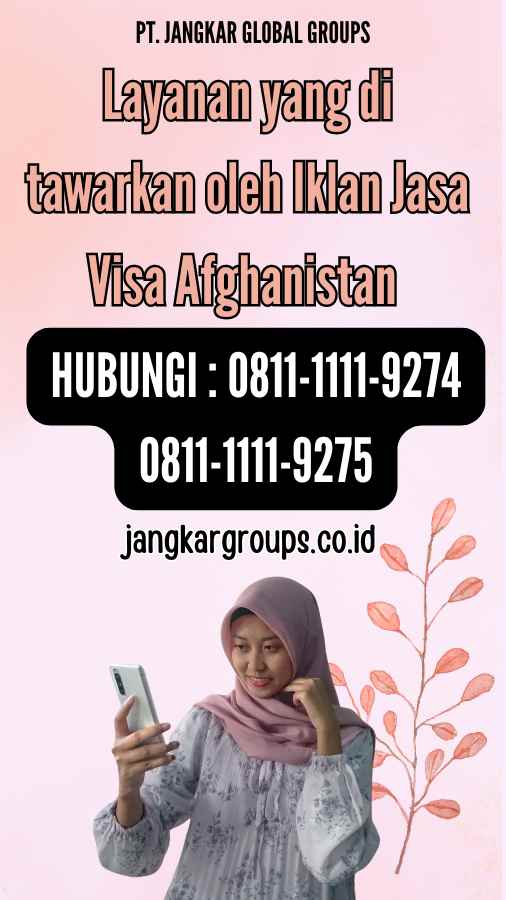 Layanan yang di tawarkan oleh Iklan Jasa Visa Afghanistan