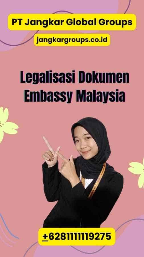 Legalisasi Dokumen Embassy Malaysia