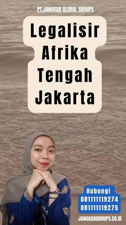 Legalisir Afrika Tengah Jakarta