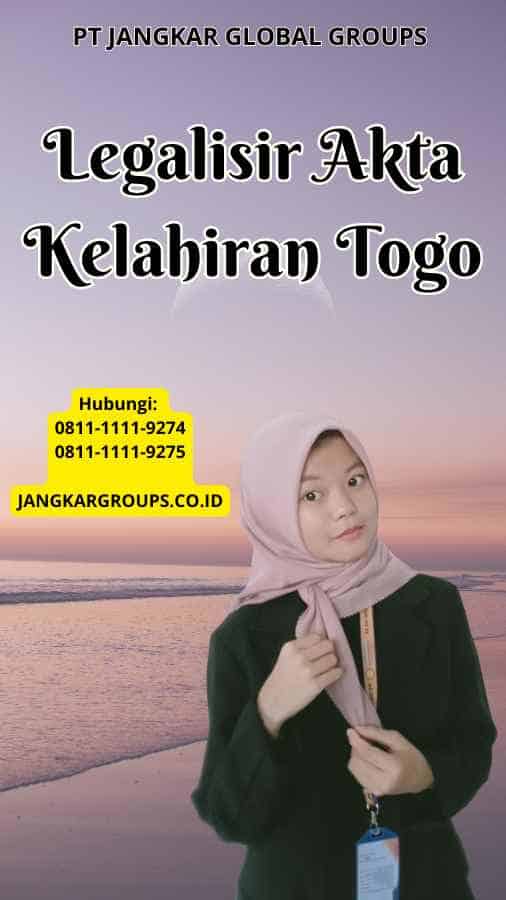 Legalisir Akta Kelahiran Togo