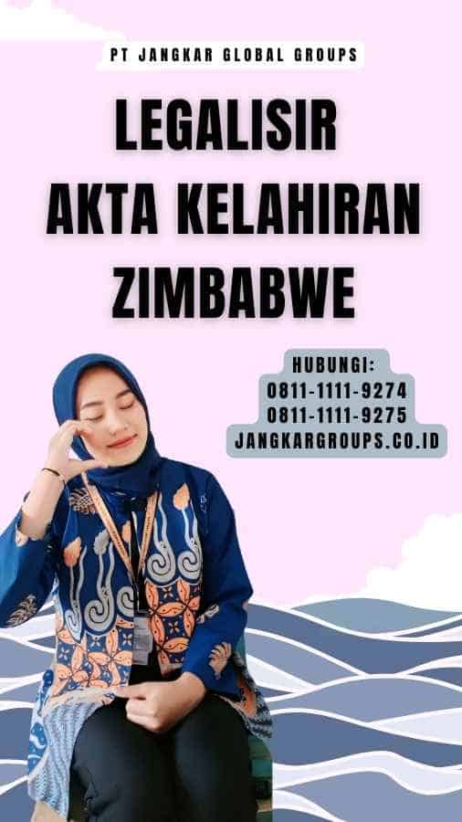 Legalisir Akta Kelahiran Zimbabwe