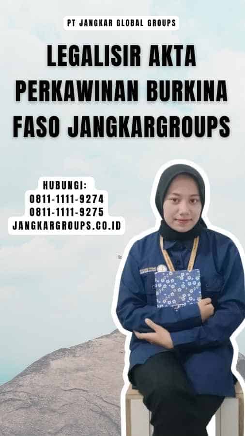 Legalisir Akta Perkawinan Burkina Faso Jangkargroups
