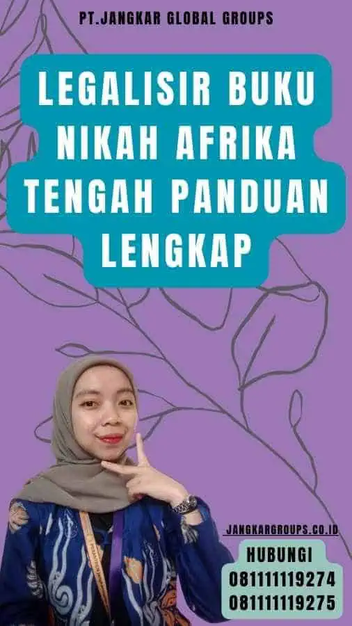 Legalisir Buku Nikah Afrika Tengah panduan Lengkap