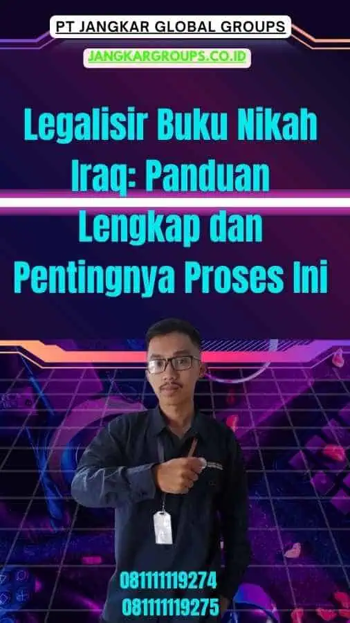 Legalisir Buku Nikah Iraq Panduan Lengkap dan Pentingnya Proses Ini