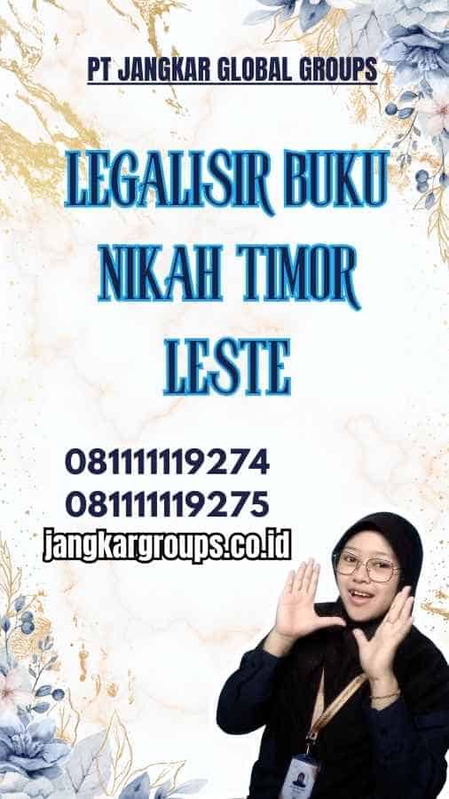 Legalisir Buku Nikah Timor Leste