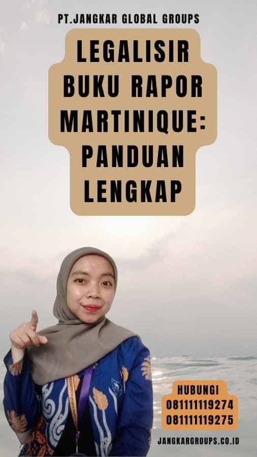 Legalisir Buku Rapor Martinique Panduan Lengkap