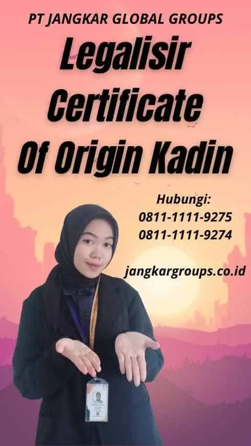 Legalisir Certificate Of Origin Kadin