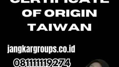 Legalisir Certificate Of Origin Taiwan