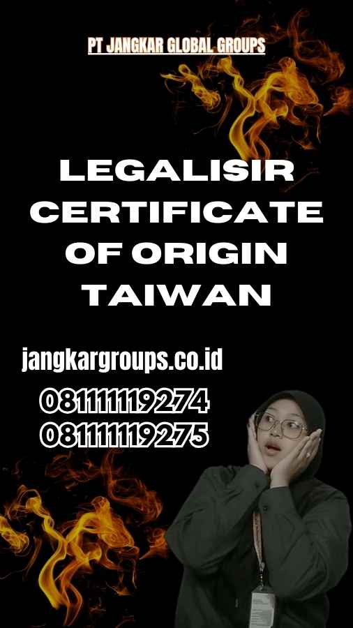 Legalisir Certificate Of Origin Taiwan