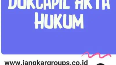 Legalisir Dukcapil Akta Hukum