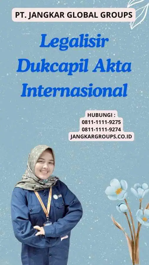 Legalisir Dukcapil Akta Internasional