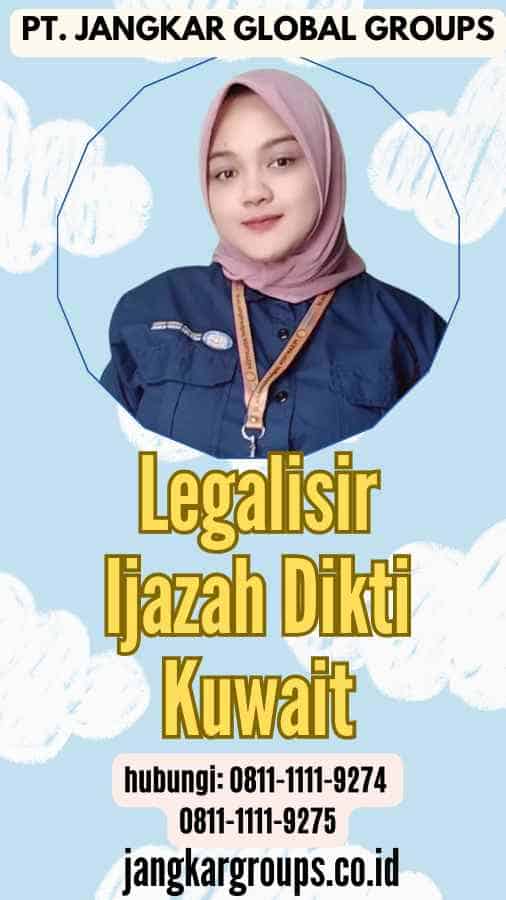 Legalisir Ijazah Dikti Kuwait