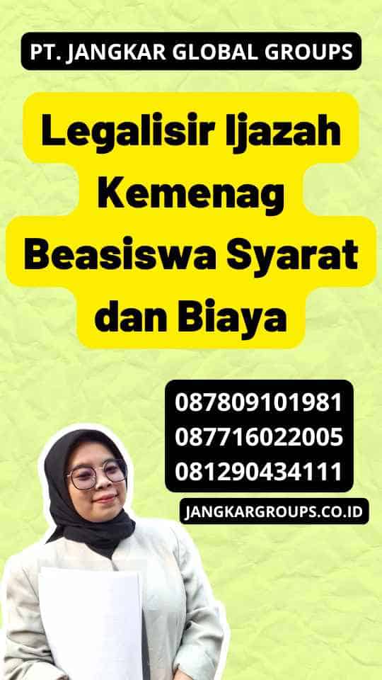 Legalisir Ijazah Kemenag Beasiswa Syarat dan Biaya