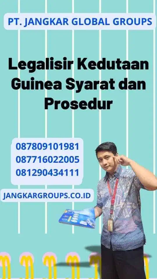 Legalisir Kedutaan Guinea Syarat dan Prosedur