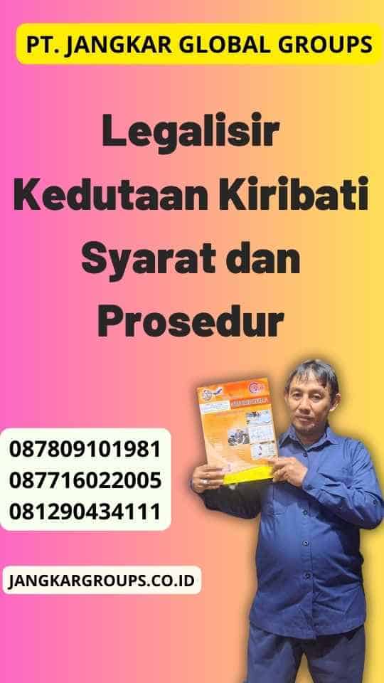 Legalisir Kedutaan Kiribati Syarat dan Prosedur