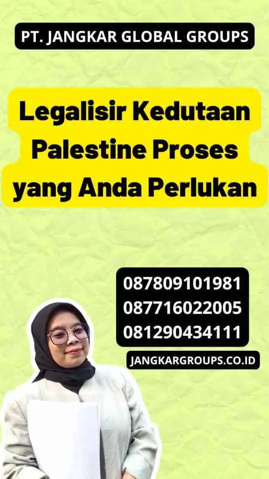 Legalisir Kedutaan Palestine Proses yang Anda Perlukan