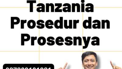 Legalisir Kedutaan Tanzania Prosedur dan Prosesnya