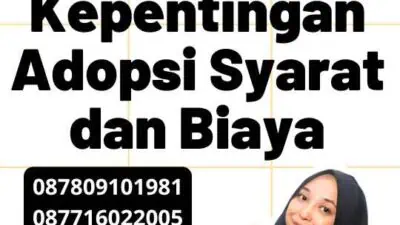 Legalisir Kemenag Kepentingan Adopsi Syarat dan Biaya