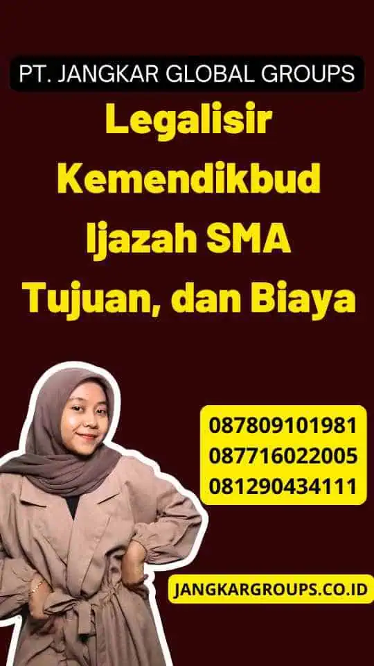 Legalisir Kemendikbud Ijazah SMA Tujuan, dan Biaya