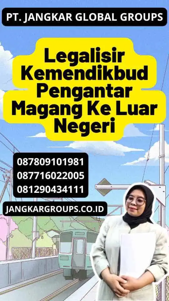 Legalisir Kemendikbud Pengantar Magang Ke Luar Negeri