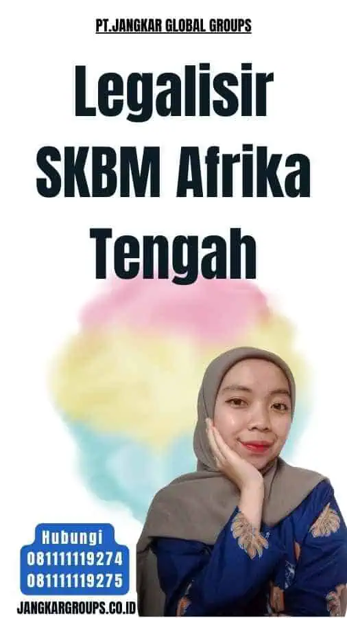 Legalisir SKBM Afrika Tengah