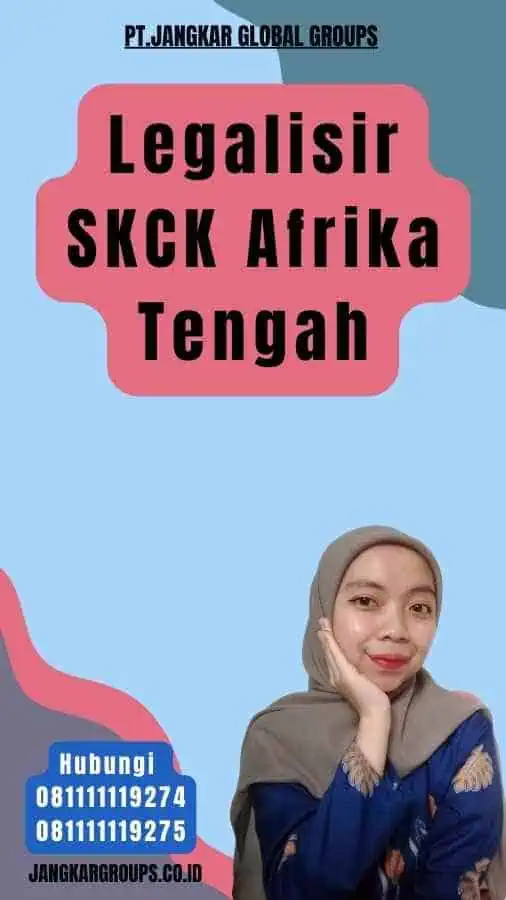 Legalisir SKCK Afrika Tengah