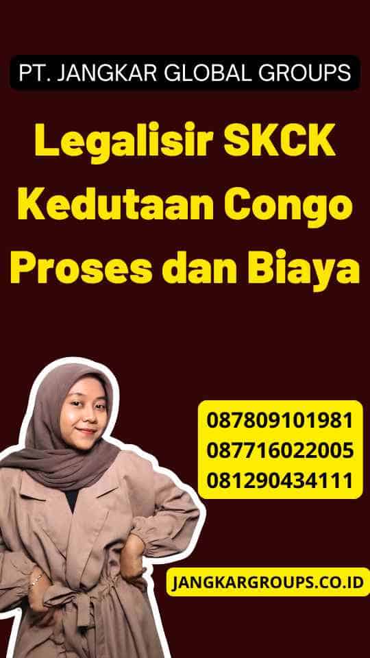 Legalisir SKCK Kedutaan Congo Proses dan Biaya