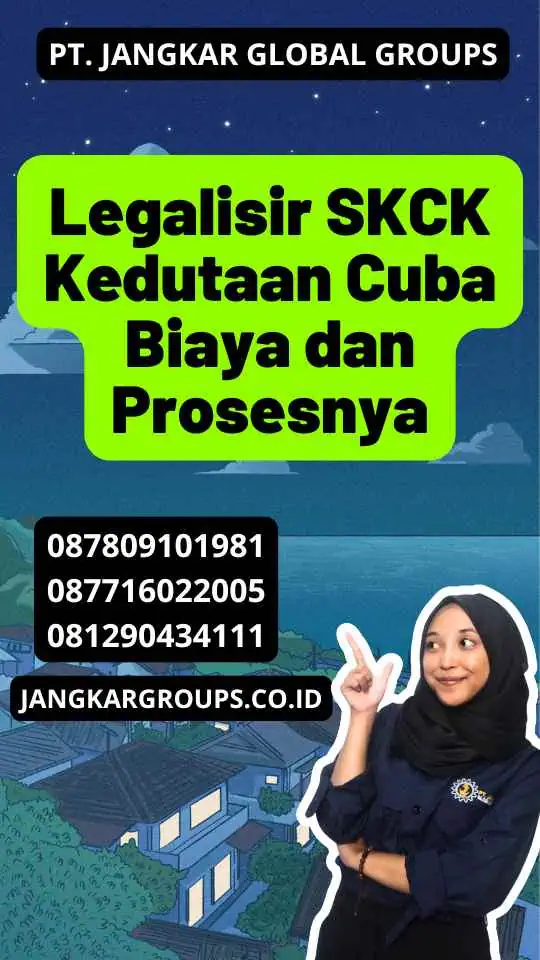 Legalisir SKCK Kedutaan Cuba Biaya dan Prosesnya