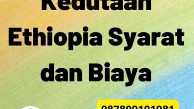 Legalisir SKCK Kedutaan Ethiopia Syarat dan Biaya