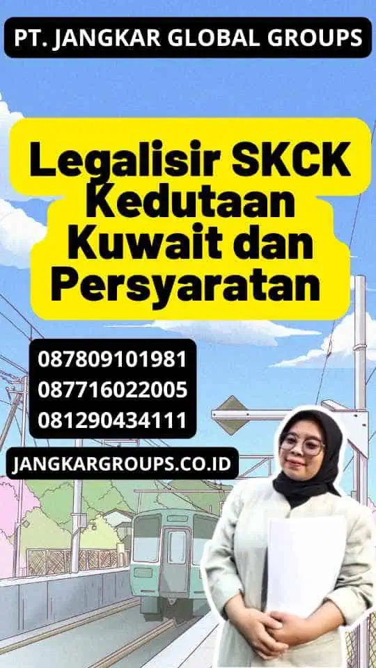 Legalisir SKCK Kedutaan Kuwait dan Persyaratan