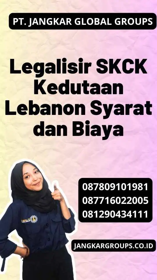 Legalisir SKCK Kedutaan Lebanon Syarat dan Biaya