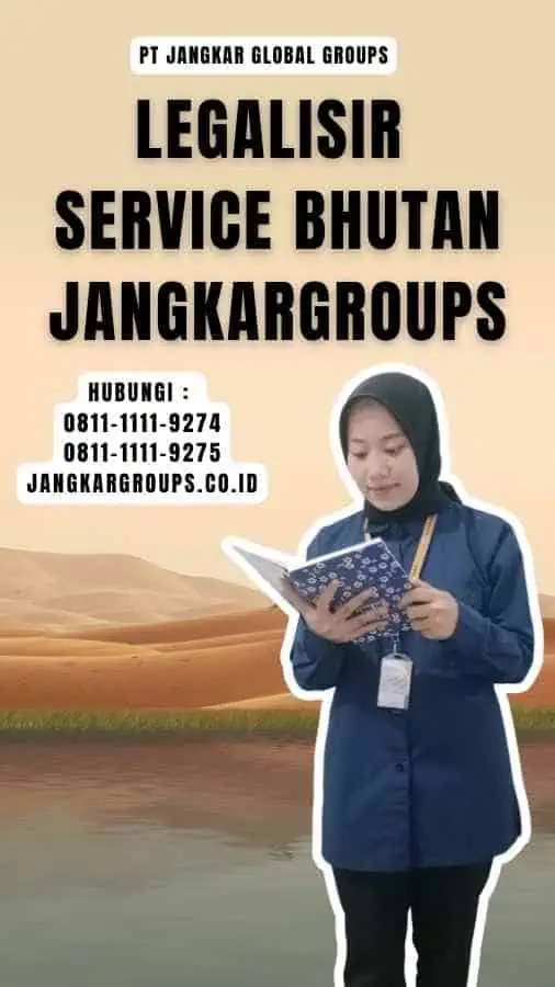 Legalisir Service Bhutan Jangkargroups