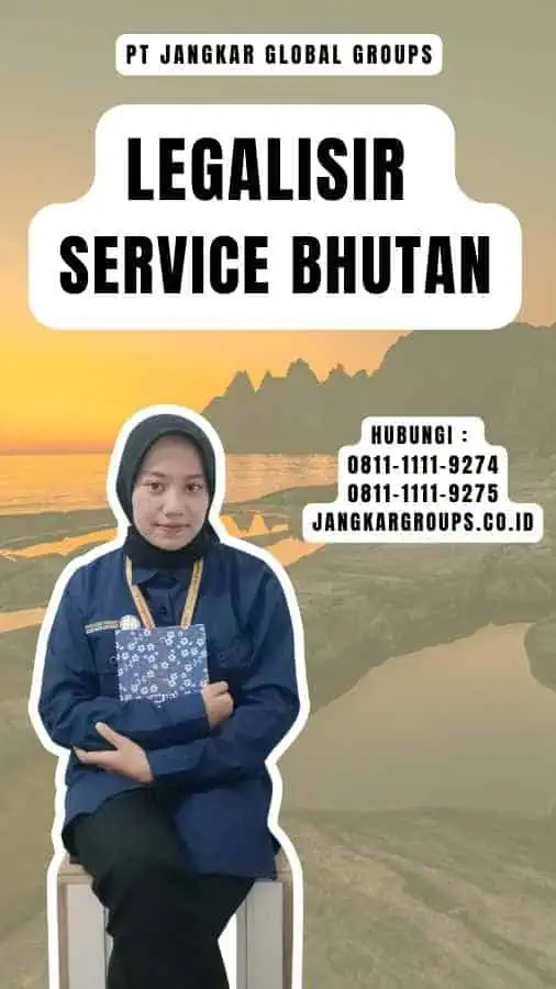 Legalisir Service Bhutan