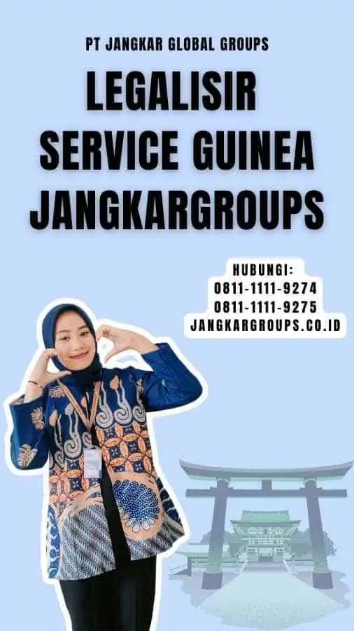 Legalisir Service Guinea Jangkargroups