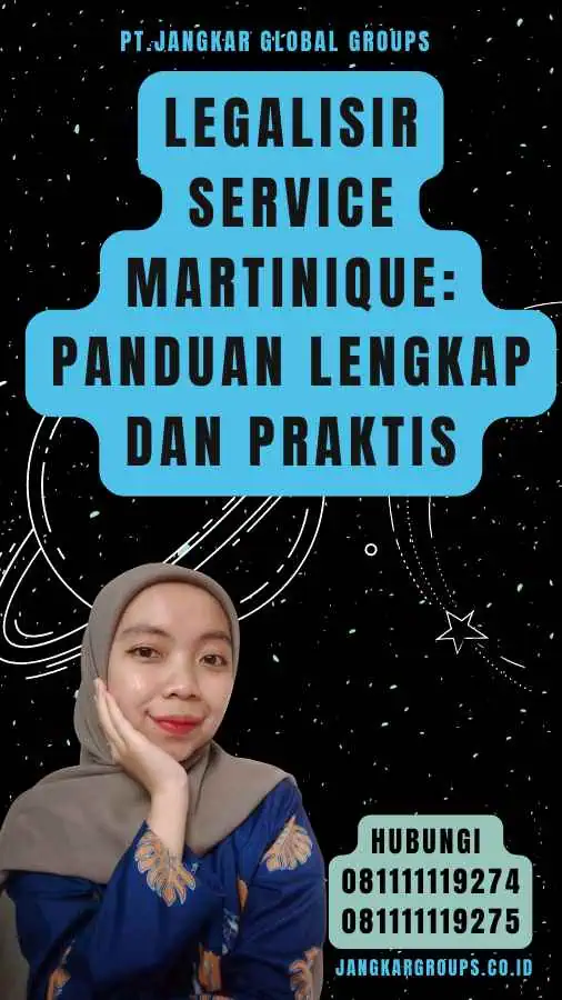 Legalisir Service Martinique Panduan Lengkap dan Praktis