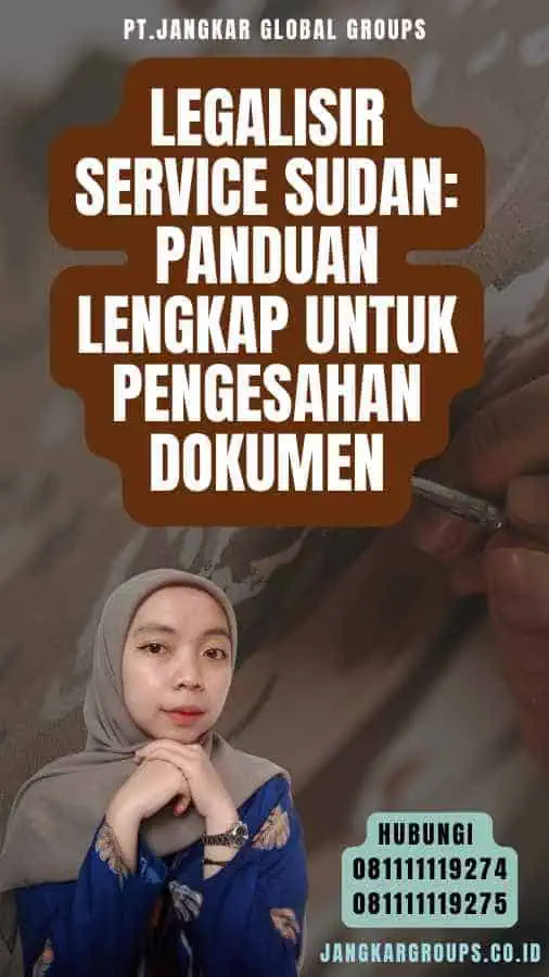 Legalisir Service Sudan Panduan Lengkap untuk Pengesahan Dokumen