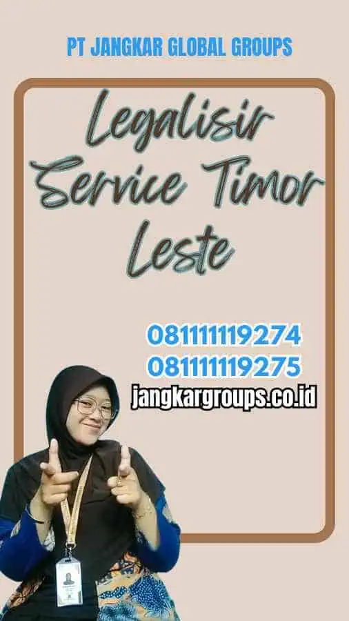 Legalisir Service Timor Leste