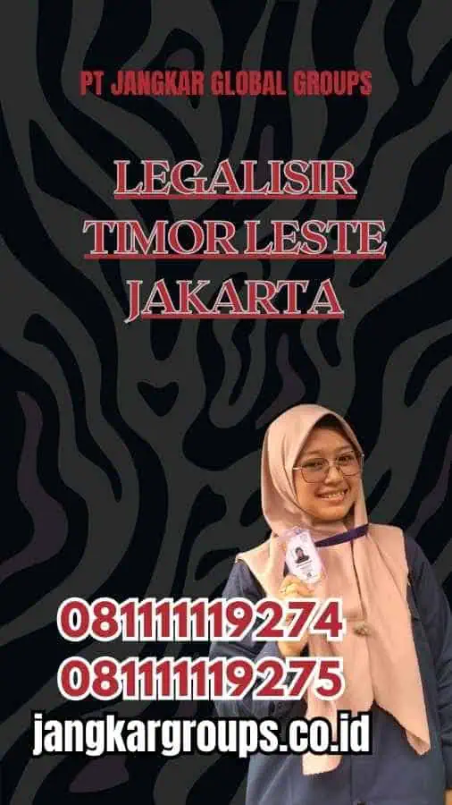 Legalisir Timor Leste Jakarta