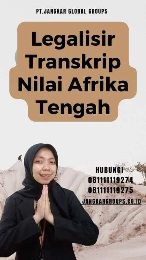 Legalisir Transkrip Nilai Afrika Tengah