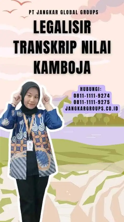 Legalisir Transkrip Nilai Kamboja