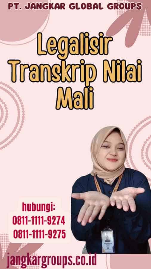 Legalisir Transkrip Nilai Mali