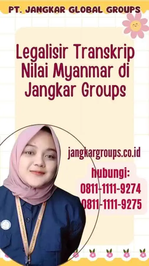 Legalisir Transkrip Nilai Myanmar di Jangkar Groups