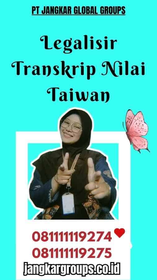 Legalisir Transkrip Nilai Taiwan