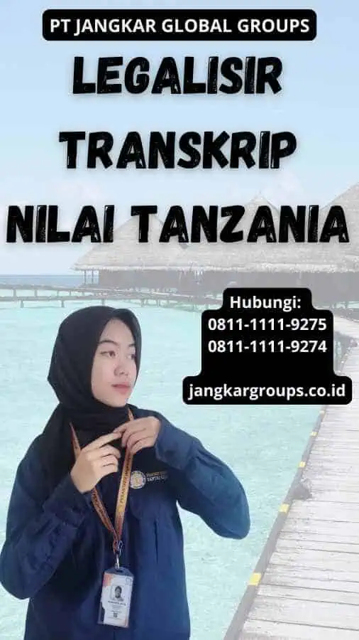 Legalisir Transkrip Nilai Tanzania