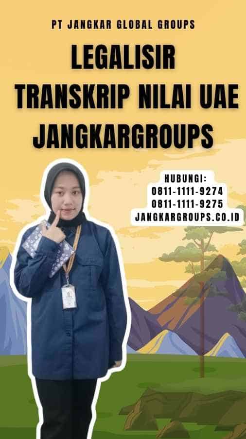 Legalisir Transkrip Nilai UAE Jangkargroups