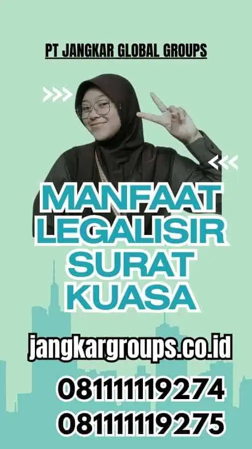 Manfaat Legalisir Surat Kuasa