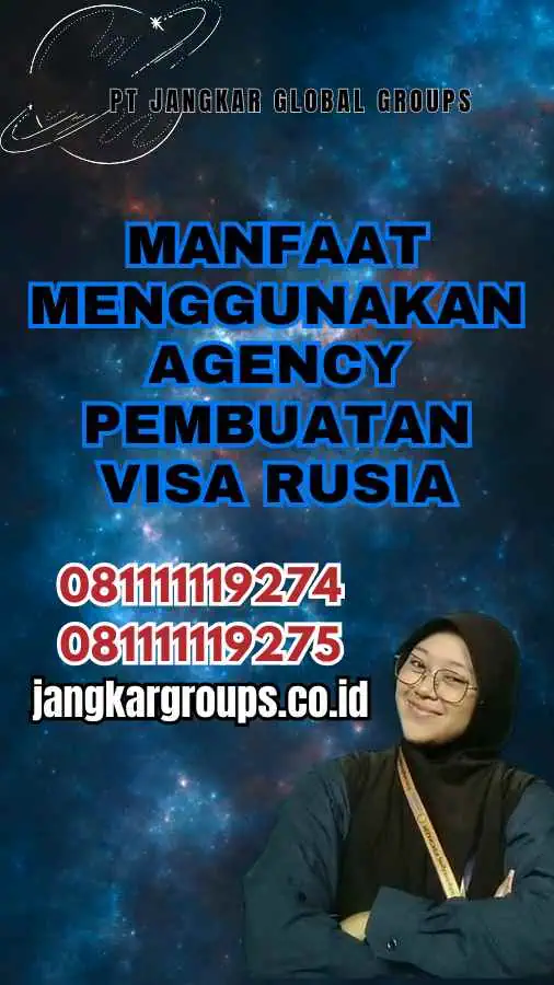 Manfaat Menggunakan Agency Pembuatan Visa Rusia