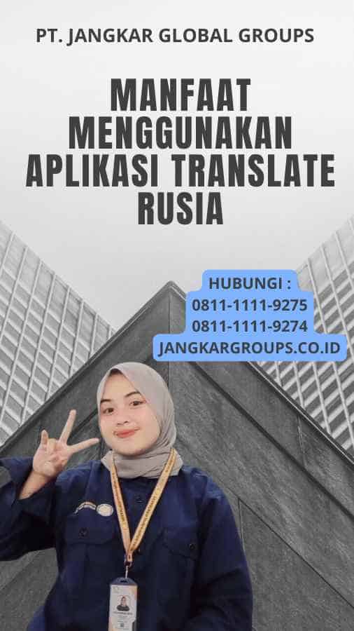 Manfaat Menggunakan Aplikasi Translate Rusia