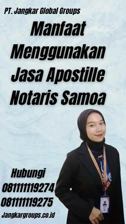 Manfaat Menggunakan Jasa Apostille Notaris Samoa